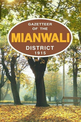 Gazetteer Of The Mianwali Dist.1915